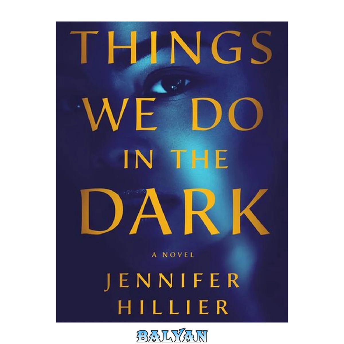 جلد کتاب Things we do in the dark a novel