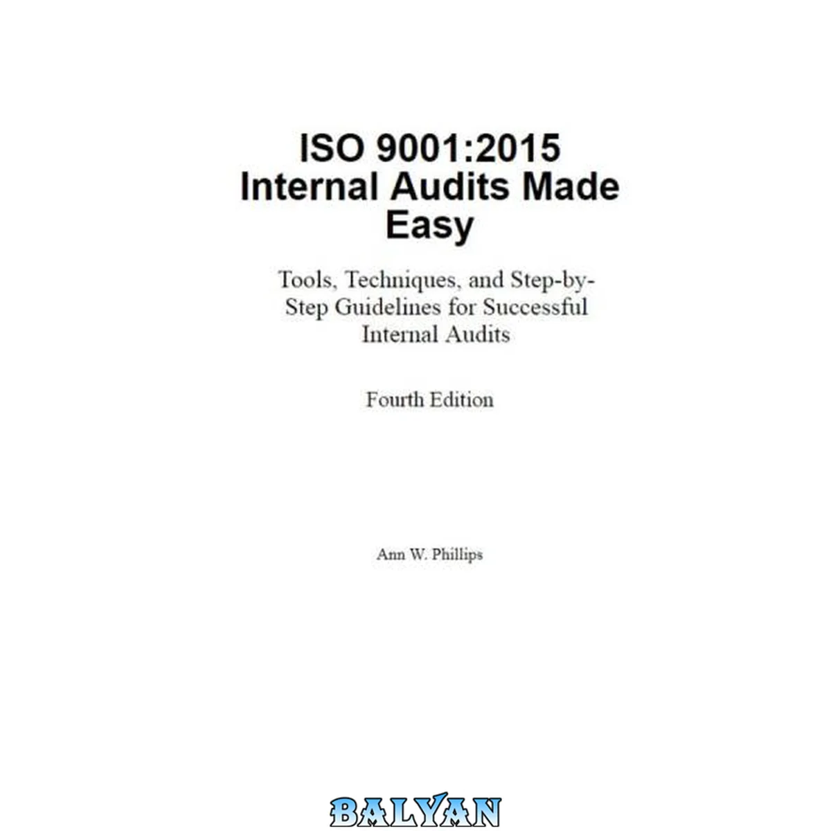جلد کتاب ممیزی داخلی ISO 9001:2015 به روشی آسان - ابزارها، تکنیک‌ها و دستورالعمل‌های گام به گام برای ممیزی داخلی موفق