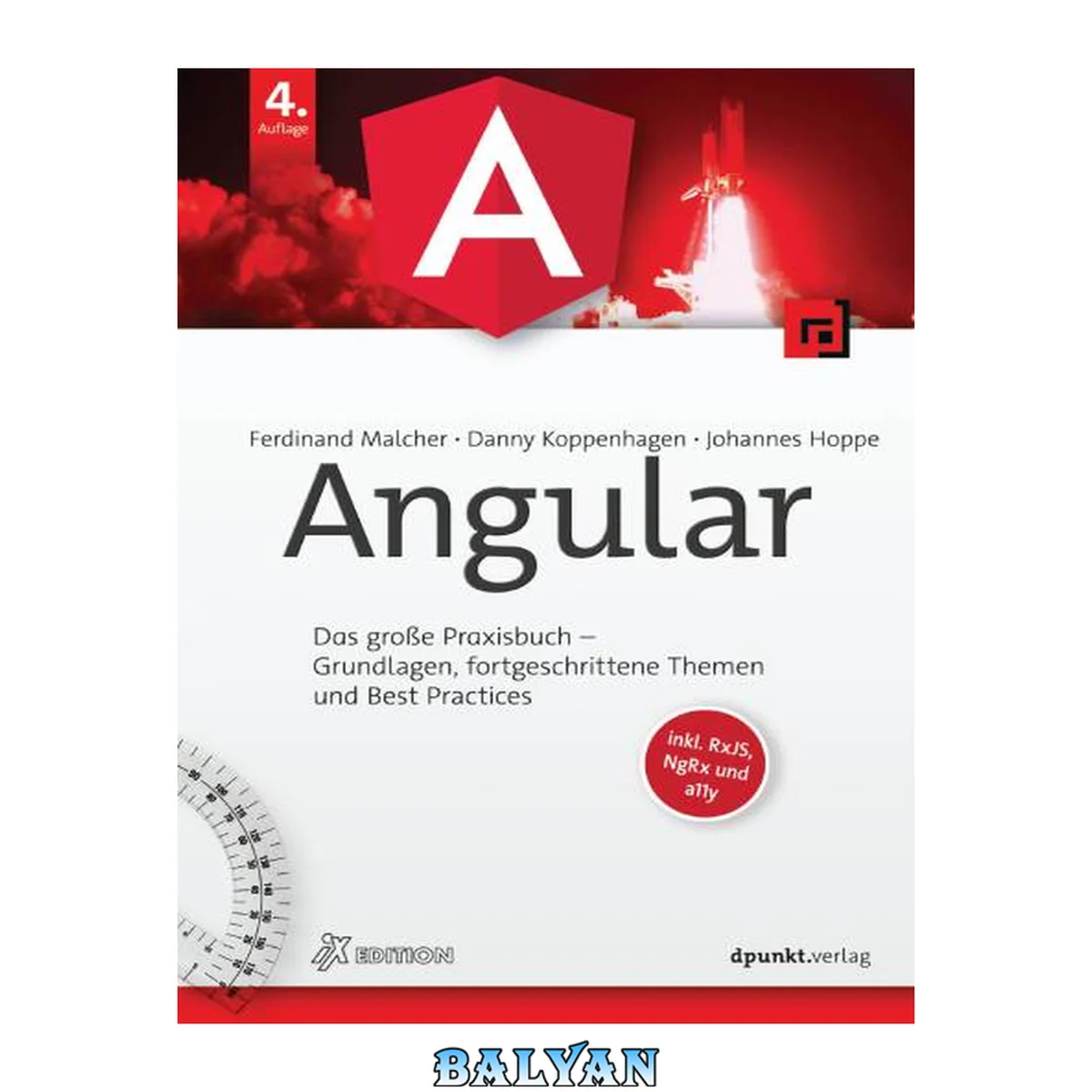 جلد کتاب Angular: Das große Praxisbuch – Grundlagen, fortgeschrittene Themen und Best Practices. Inkl. RxJS, NgRx und a11y (iX Edition)