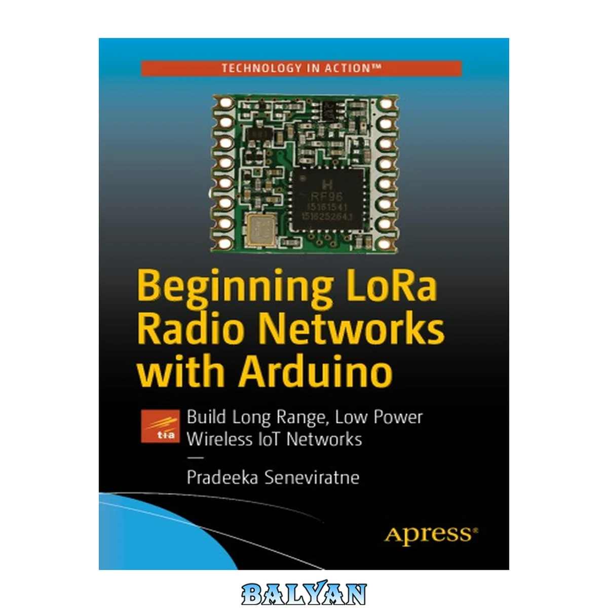 جلد کتاب Beginning LoRa Radio Networks with Arduino : Build Long Range, Low Power Wireless IoT Networks