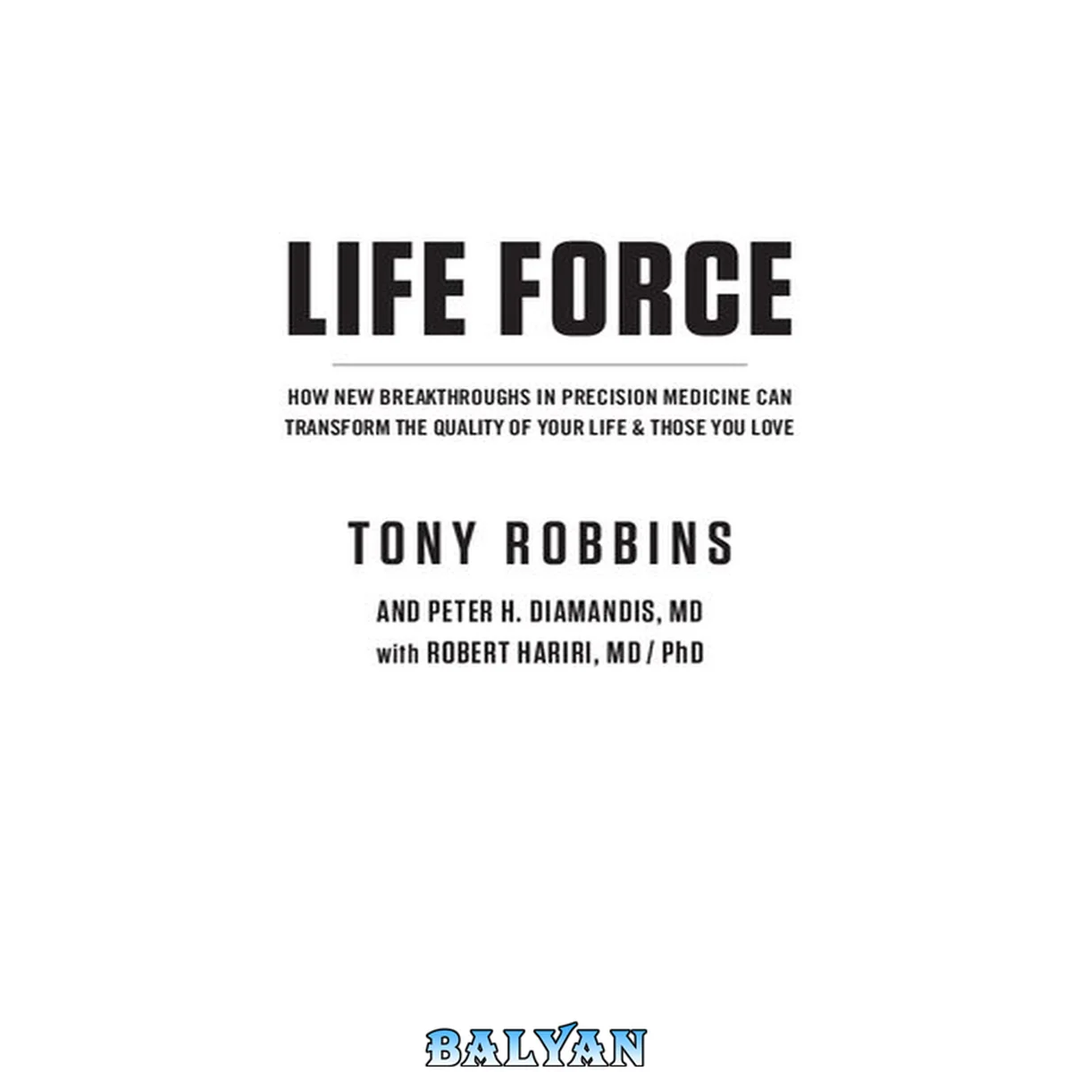 جلد کتاب Life Force: How New Breakthroughs in Precision Medicine Can Transform the Quality of Your Life &amp; Those You Love