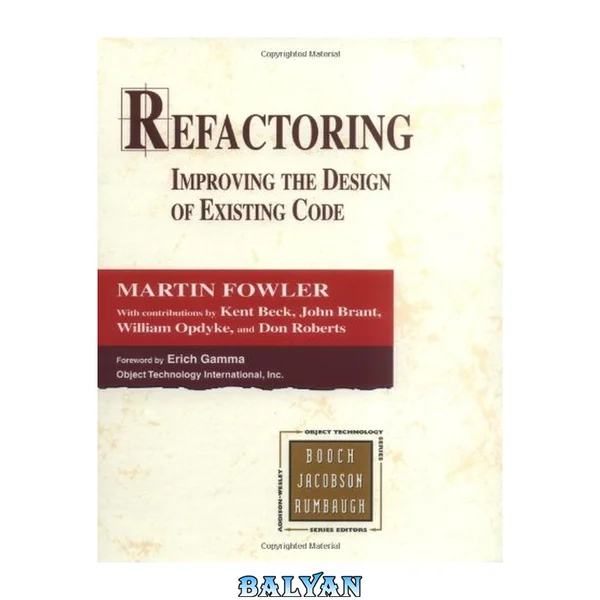 Refactoring : Improving the Design of Existing Code