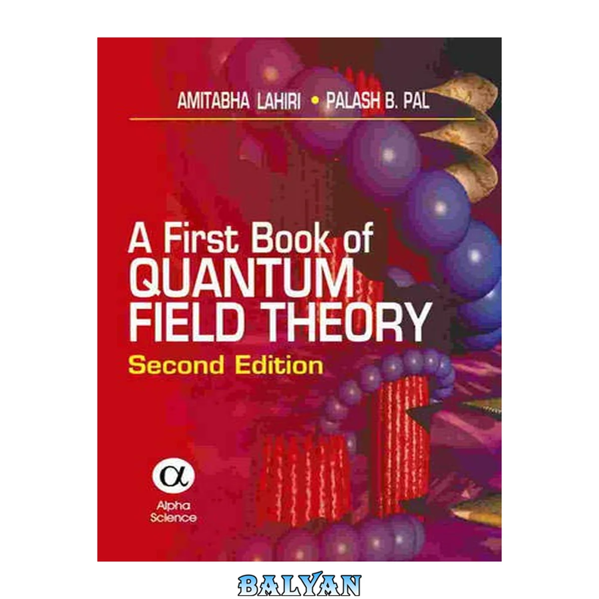 جلد کتاب A First Book of Quantum Field Theory (Second Revised Edition)