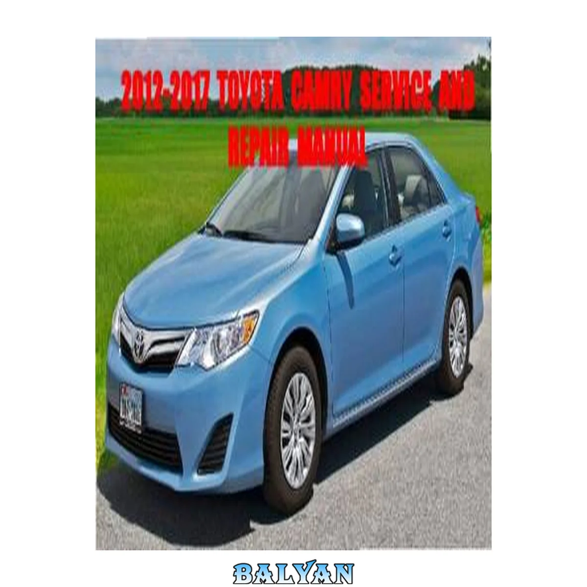 جلد کتاب Toyota Camry service and repair manual 2012 2013 2014 2015 2016 2017
