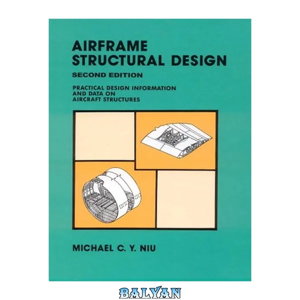 Airframe structural design : practical design information and data on aircraft structures