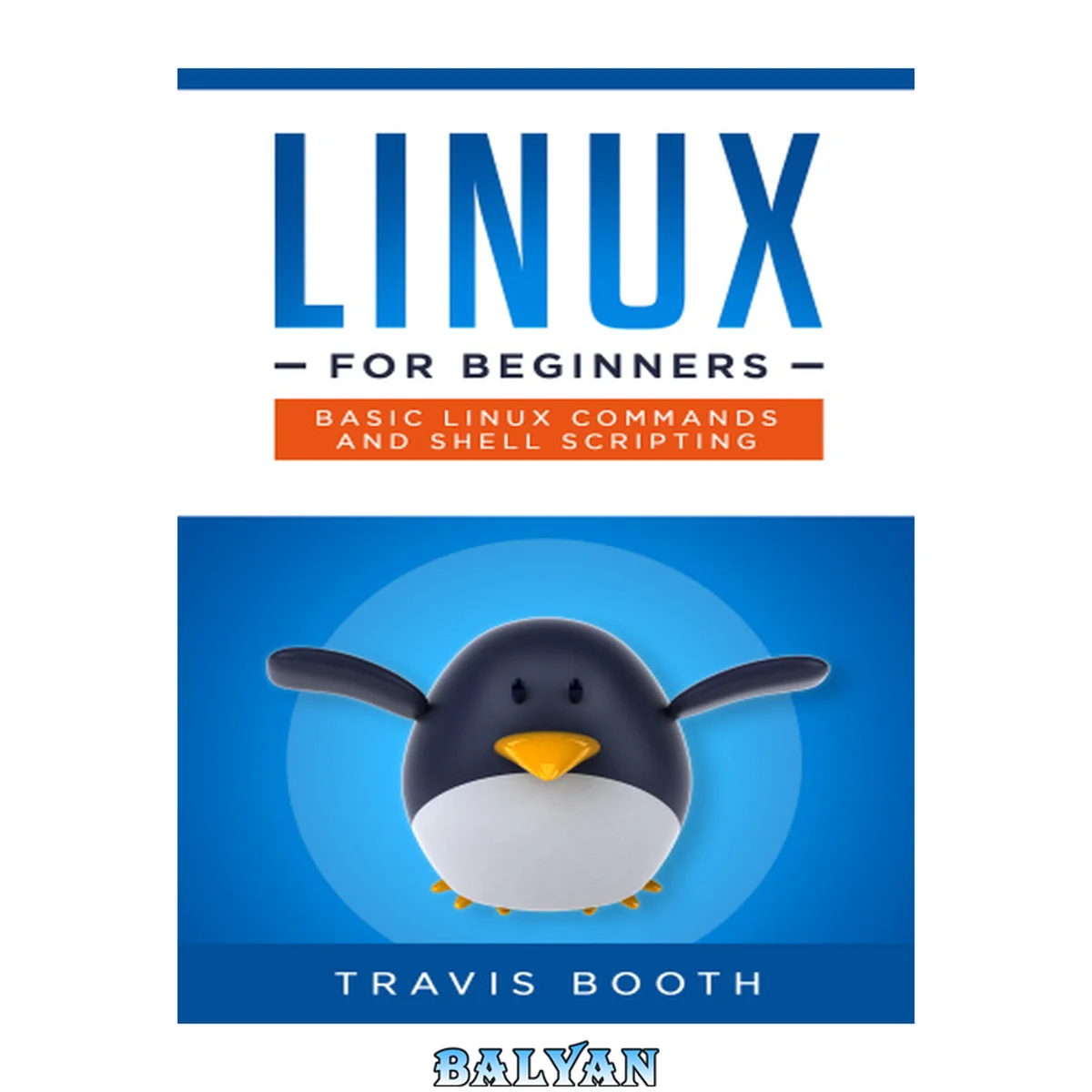 جلد کتاب Linux for Beginners: Basic Linux Commands and Shell Scripting