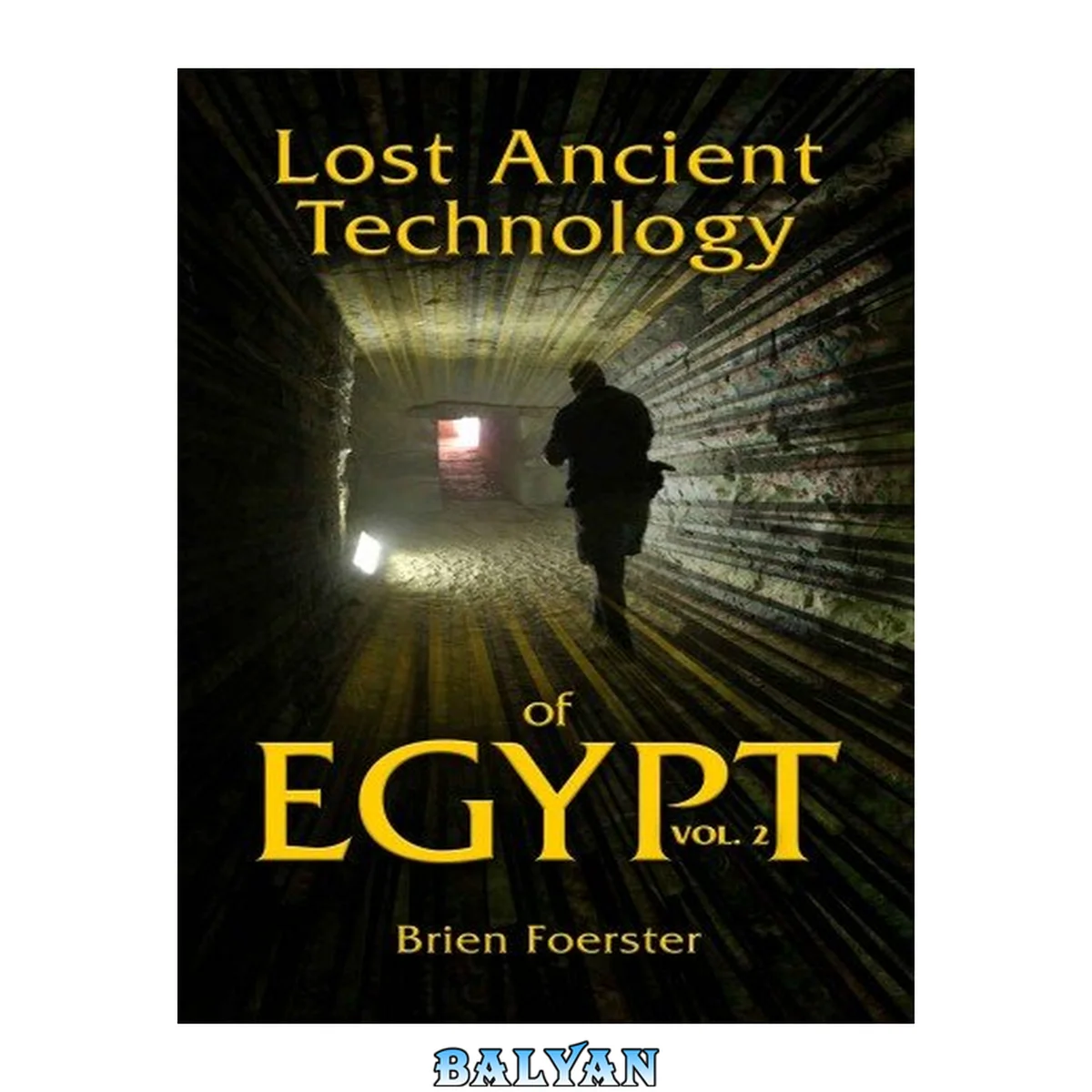 جلد کتاب Lost Ancient Technology Of Egypt: Volume 2