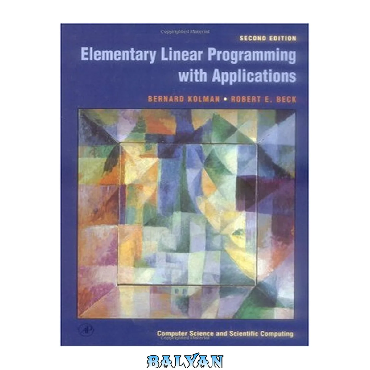 جلد کتاب Elementary Linear Programming with Applications (Computer Science &amp; Scientific Computing Series)