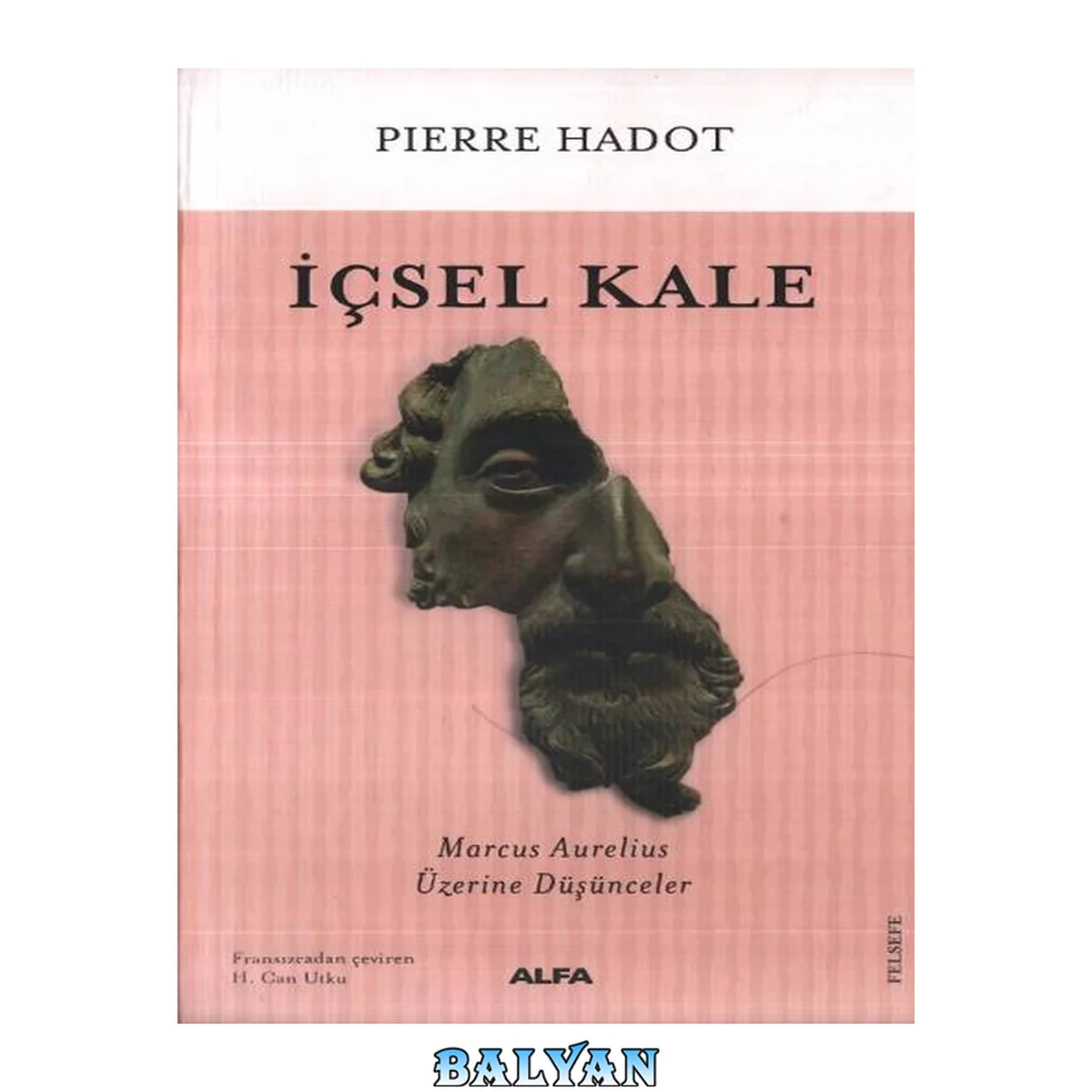 جلد کتاب İçsel Kale - Marcus Aurelius Üzerine Düşünceler