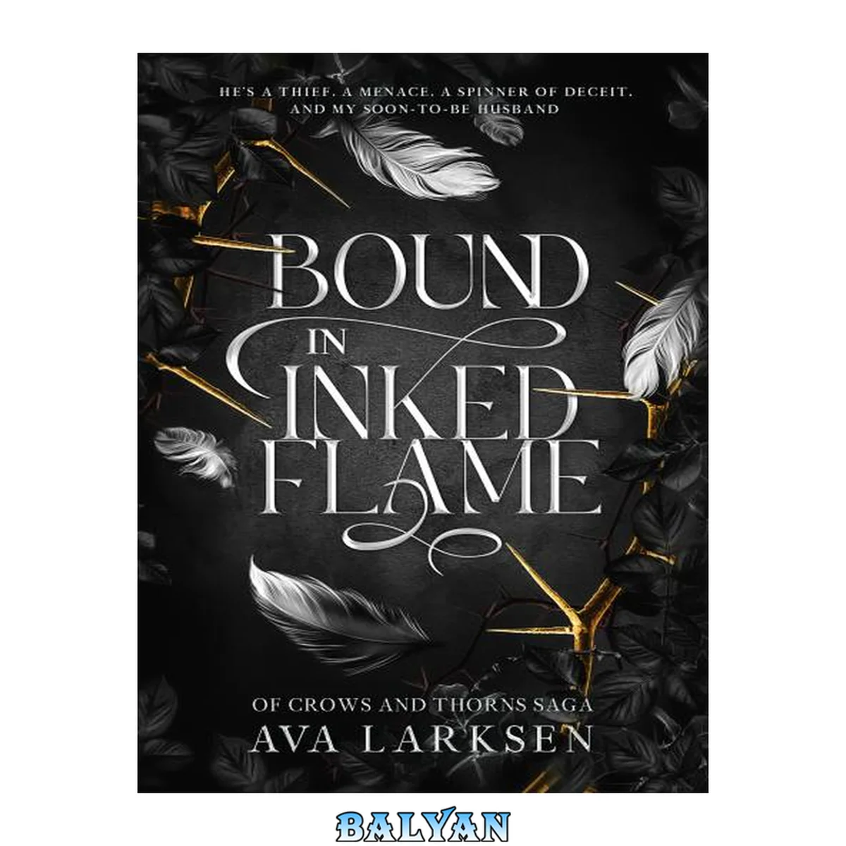 جلد کتاب BOUND IN INKED FLAME: Of Crows and Thorns Saga, Book 1