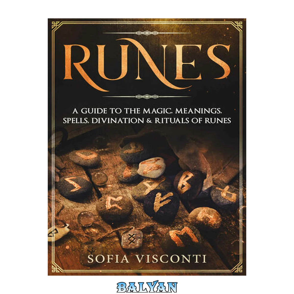 جلد کتاب Runes: A Guide To The Magic, Meanings, Spells, Divination &amp; Rituals Of Runes