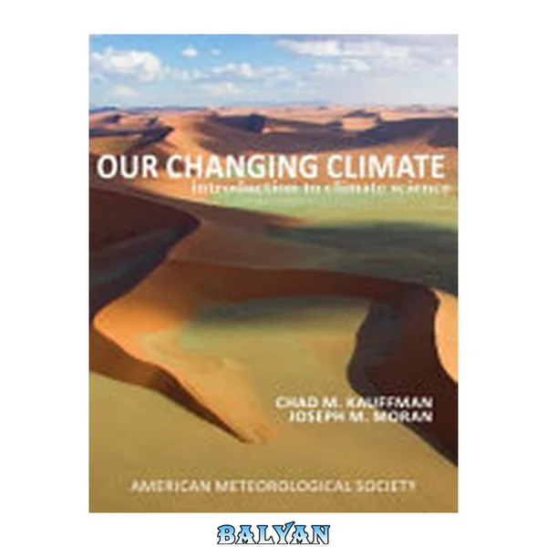 Our Changing Climate : Introduction to Climate Science