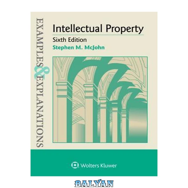 Examples & Explanations for Intellectual Property (Examples & Explanations Series)
