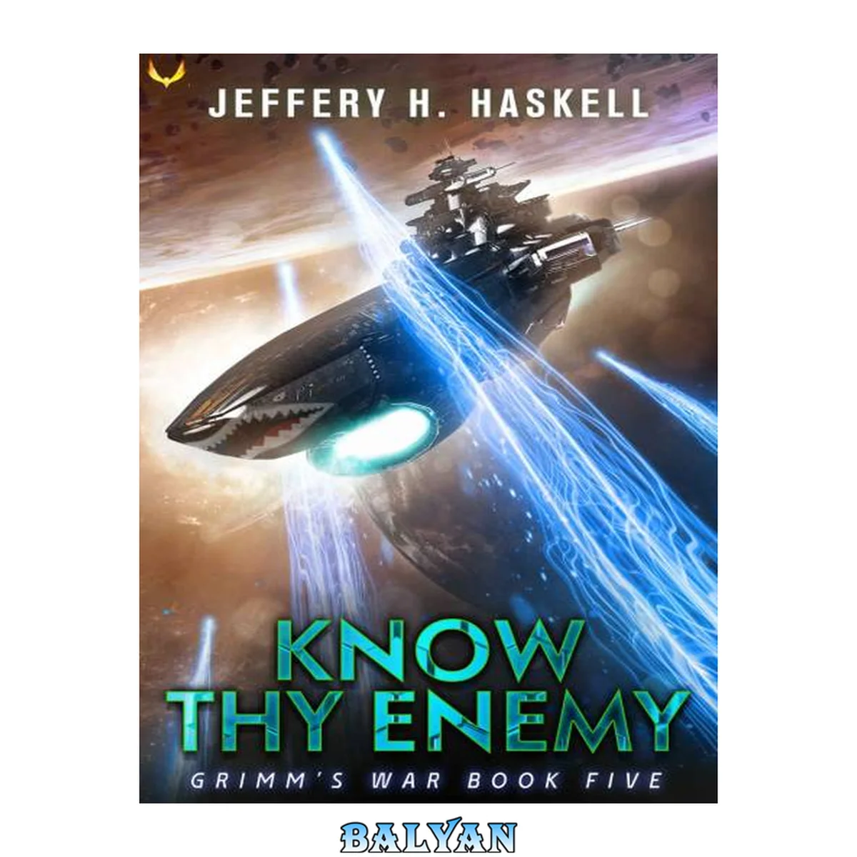 جلد کتاب Know Thy Enemy: A Military Sci-Fi Series (Grimm's War Book 5)
