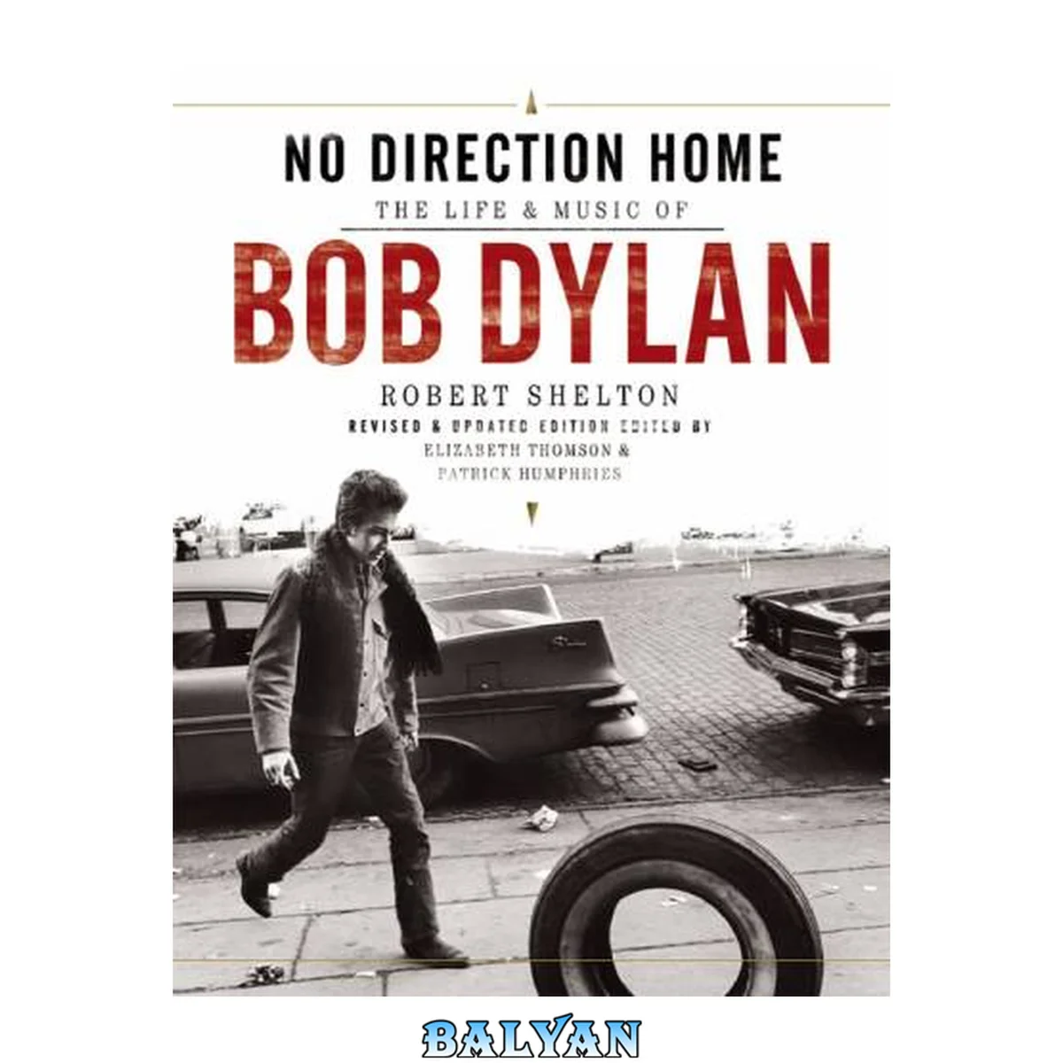 جلد کتاب No Direction Home : The Life and Music of Bob Dylan