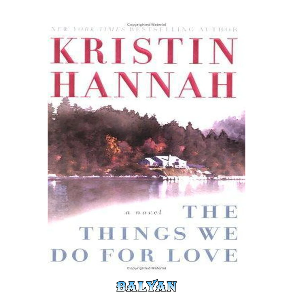 جلد کتاب The Things We Do for Love : A Novel