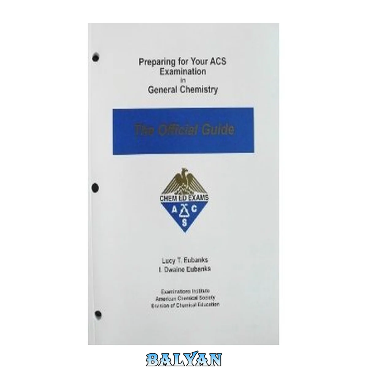 جلد کتاب Preparing for Your ACS Examination in General Chemistry: The Official Guide Edition: First