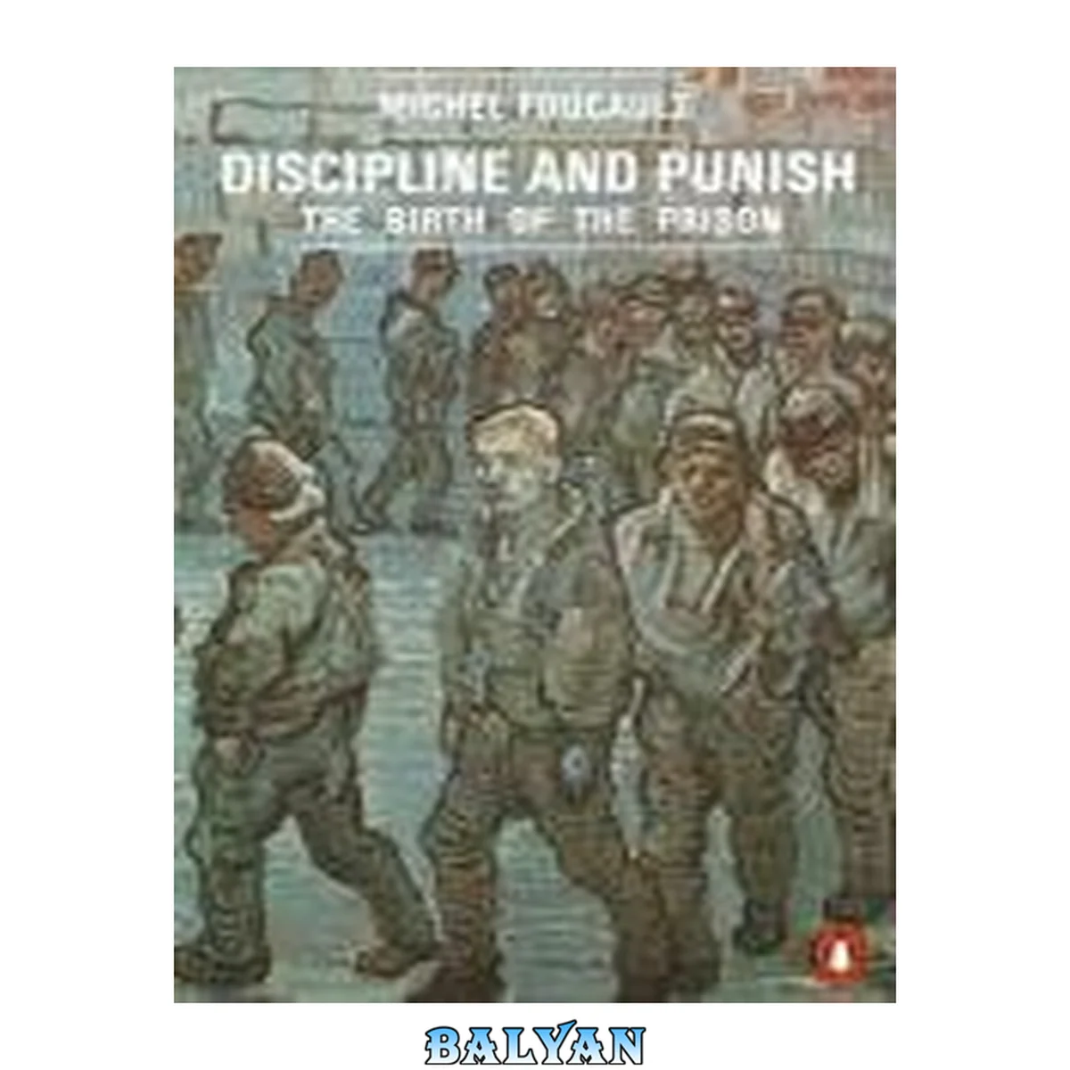 جلد کتاب Discipline and punish : the birth of the prision