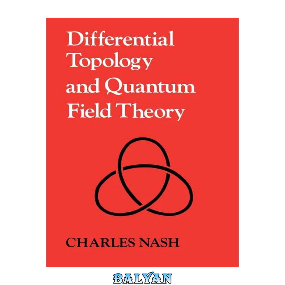 جلد کتاب Differential Topology and Quantum Field Theory