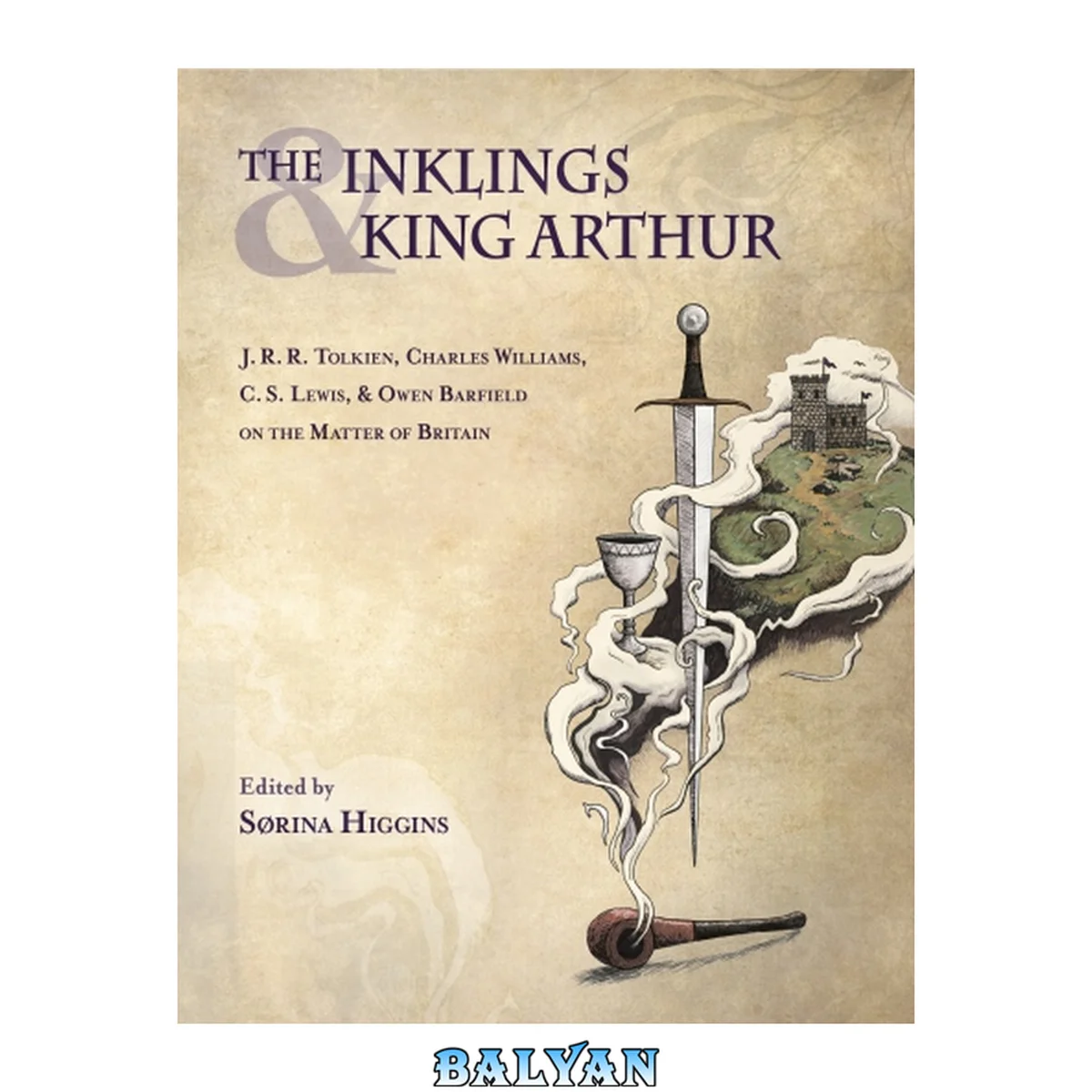 جلد کتاب The Inklings and King Arthur: J. R. R. Tolkien, Charles Williams, C. S. Lewis, and Owen Barfield on the Matter of Britain