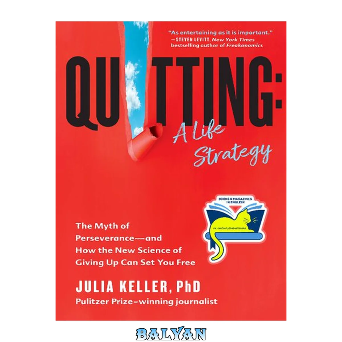جلد کتاب QUITTING - A LIFE STRATEGY : the myth of perseverance and how the new science of giving... up can set you free