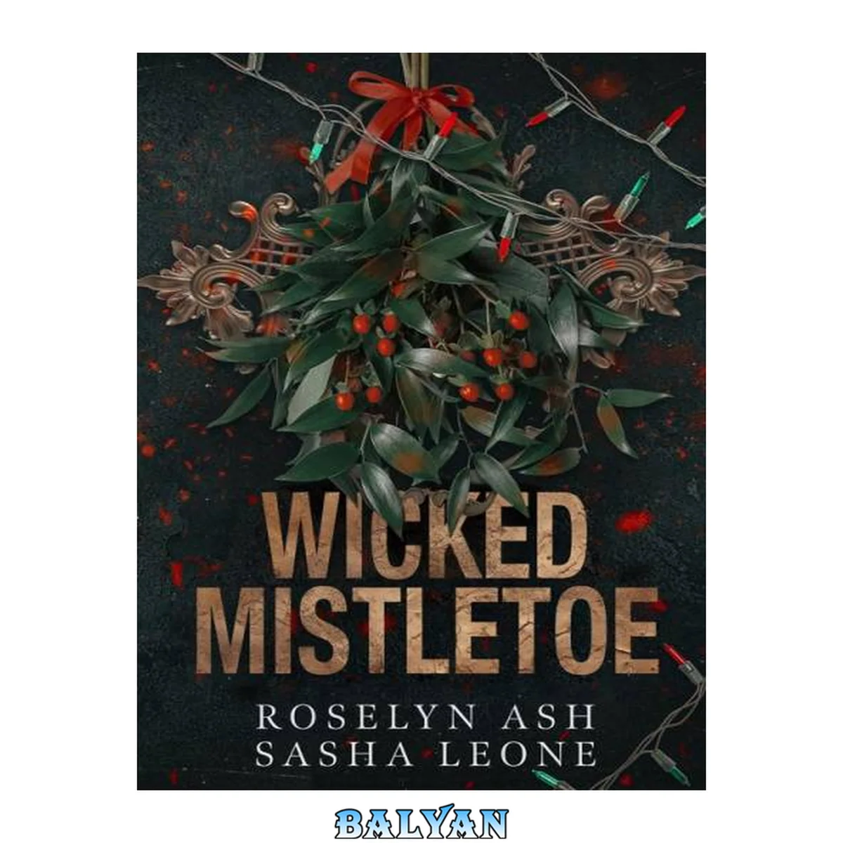 جلد کتاب Wicked Mistletoe: A Dark Mafia Romance (Nightshades)