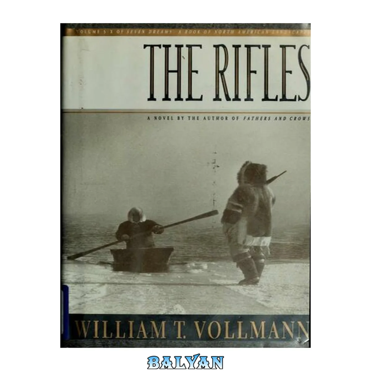جلد کتاب The Rifles: Volume Six of Seven Dreams: A Book of North American Landscapes