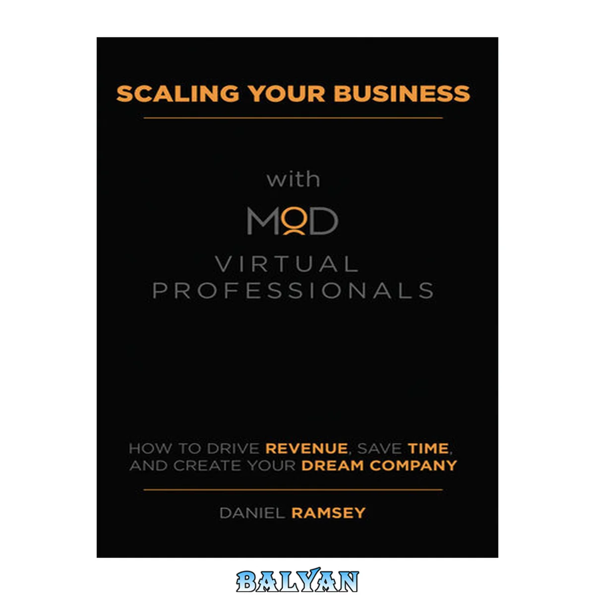 جلد کتاب Scaling Your Business with MOD Virtual Professionals