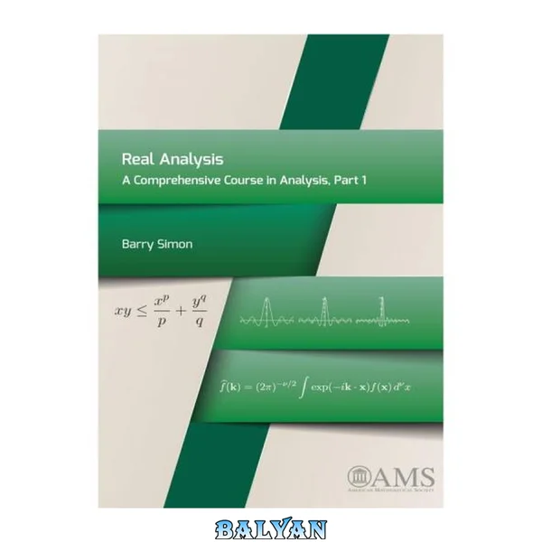Real Analysis: A Comprehensive Course in Analysis, Part 1