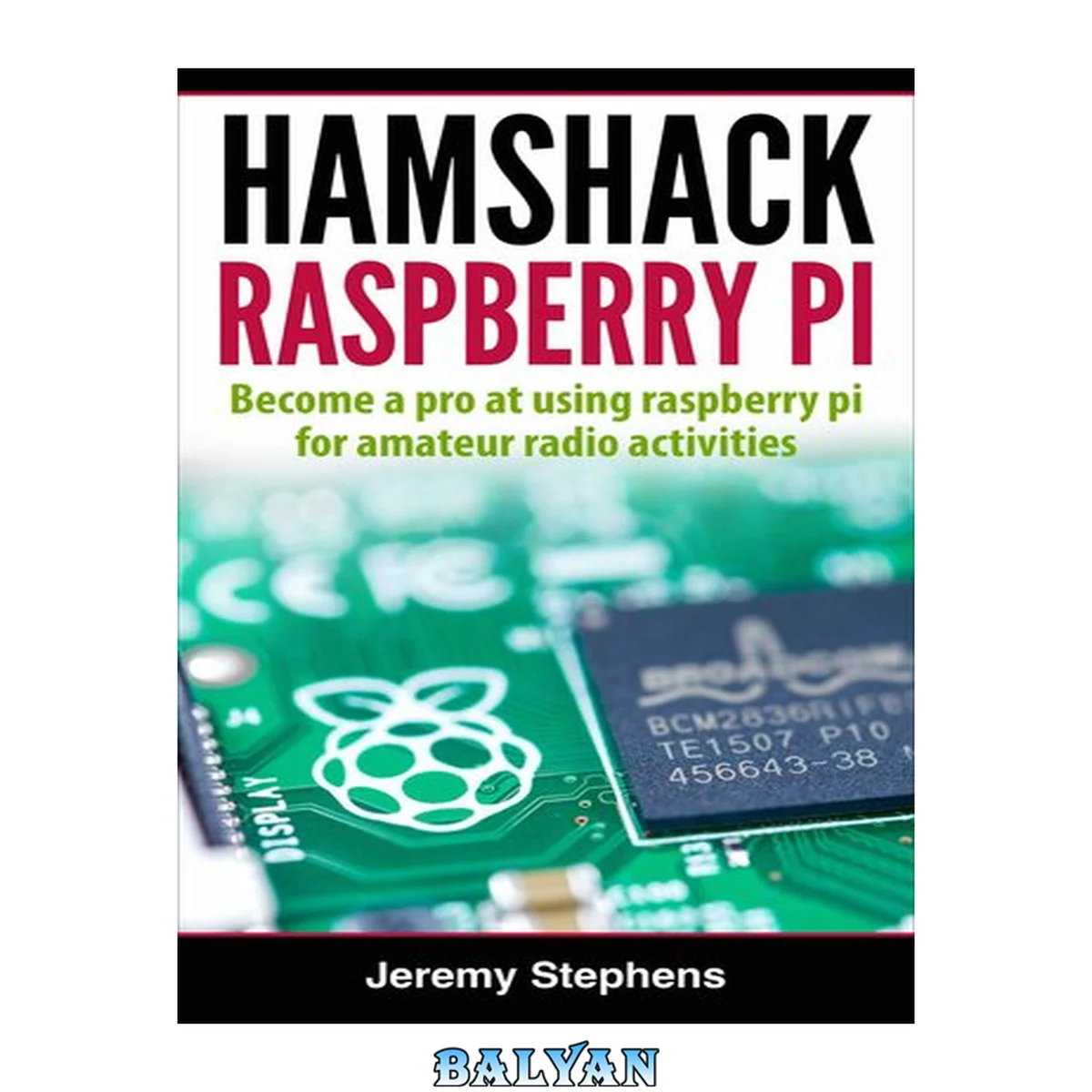 جلد کتاب Hamshack Raspberry Pi: A Beginner’s Guide to The Raspberry Pi for Amateur Radio Activities