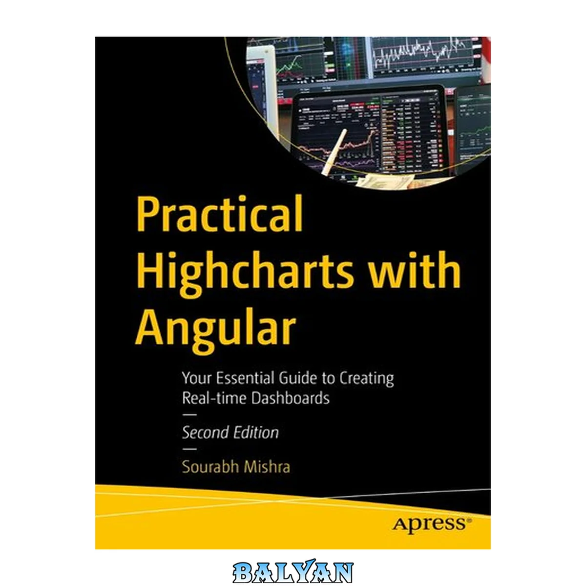 جلد کتاب Practical Highcharts with Angular : Your Essential Guide to Creating Real-time Dashboards