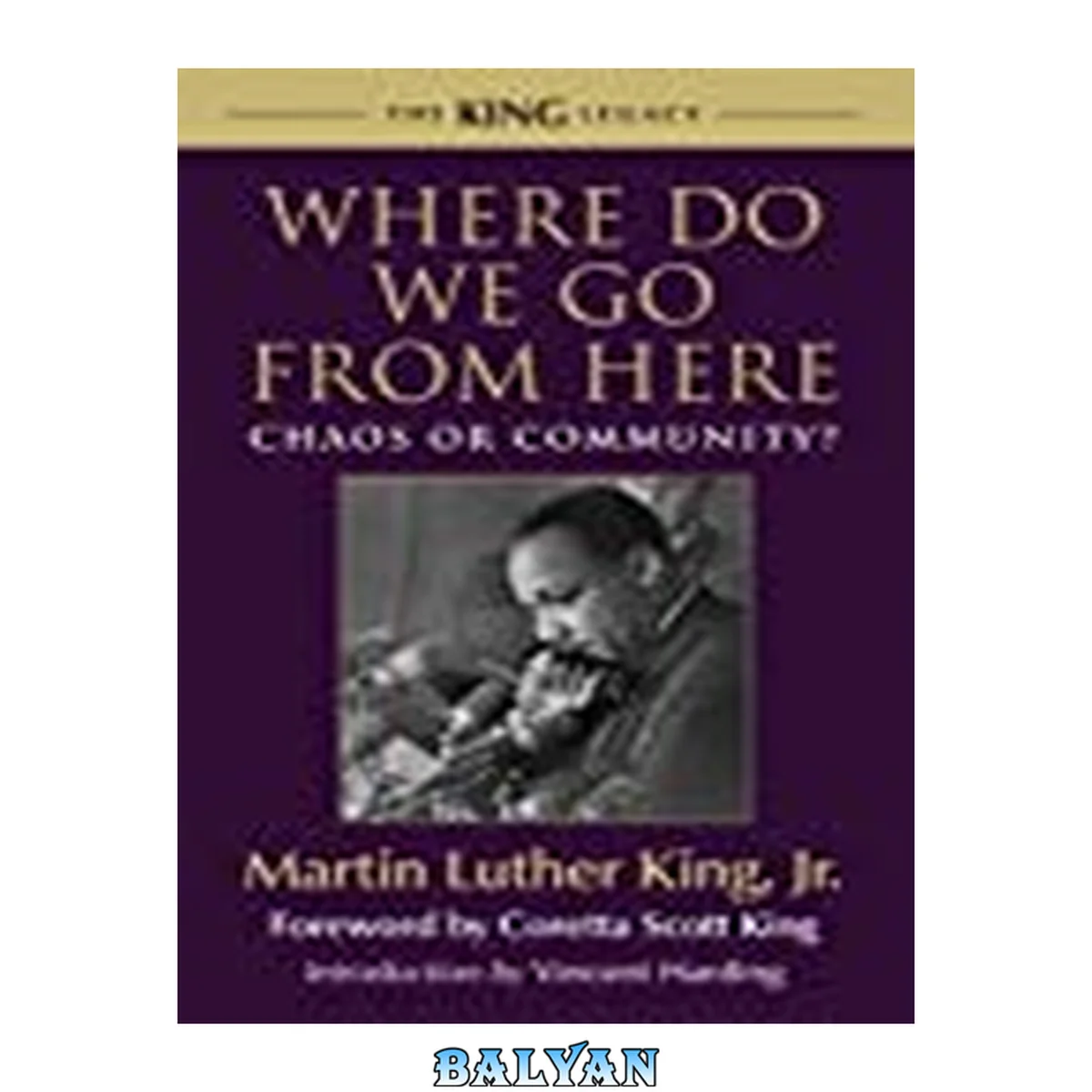جلد کتاب Where Do We Go from Here: Chaos or Community? (King Legacy Book 2)