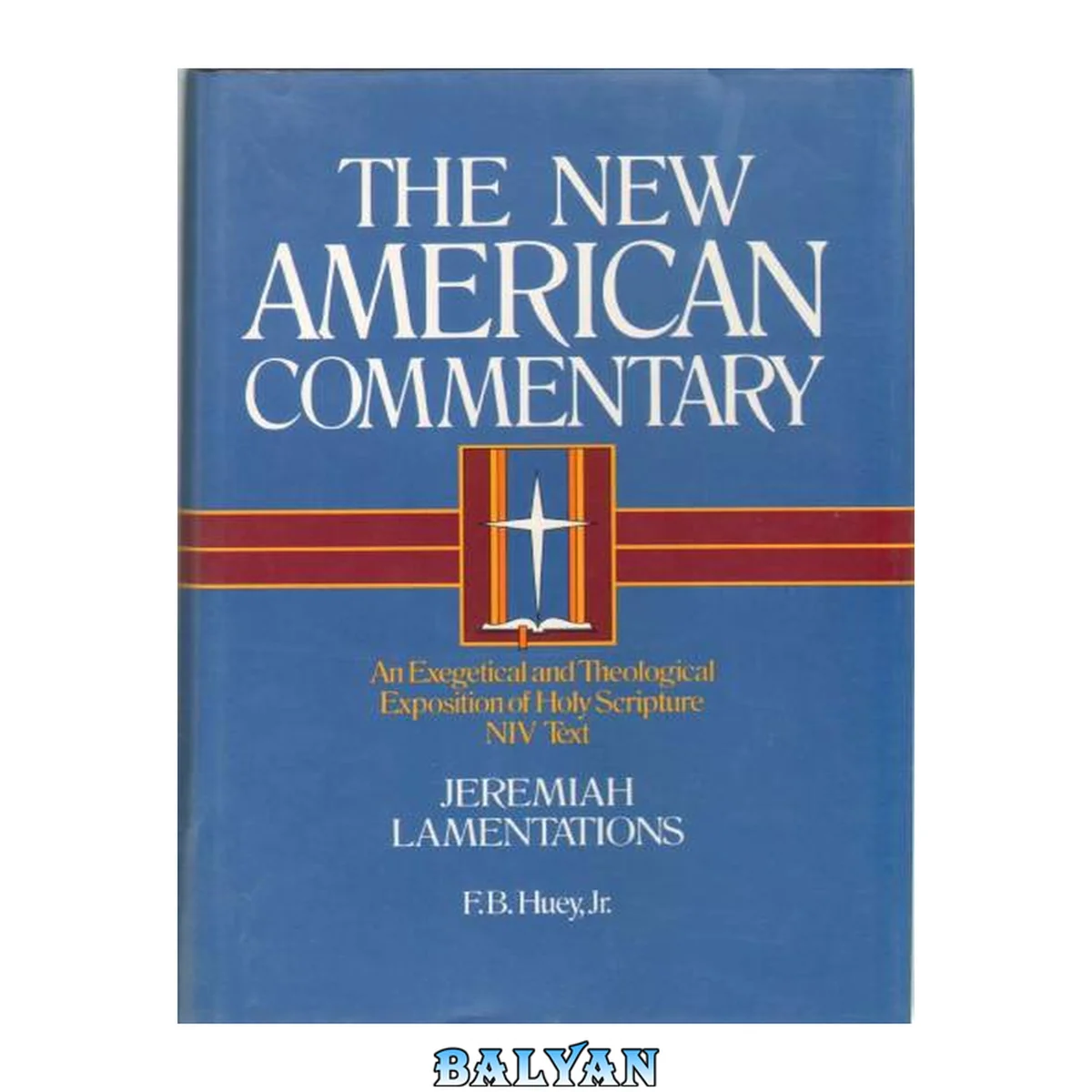 جلد کتاب Jeremiah, Lamentations: An Exegetical and Theological Exposition of Holy Scripture (Volume 16) (The New American Commentary)
