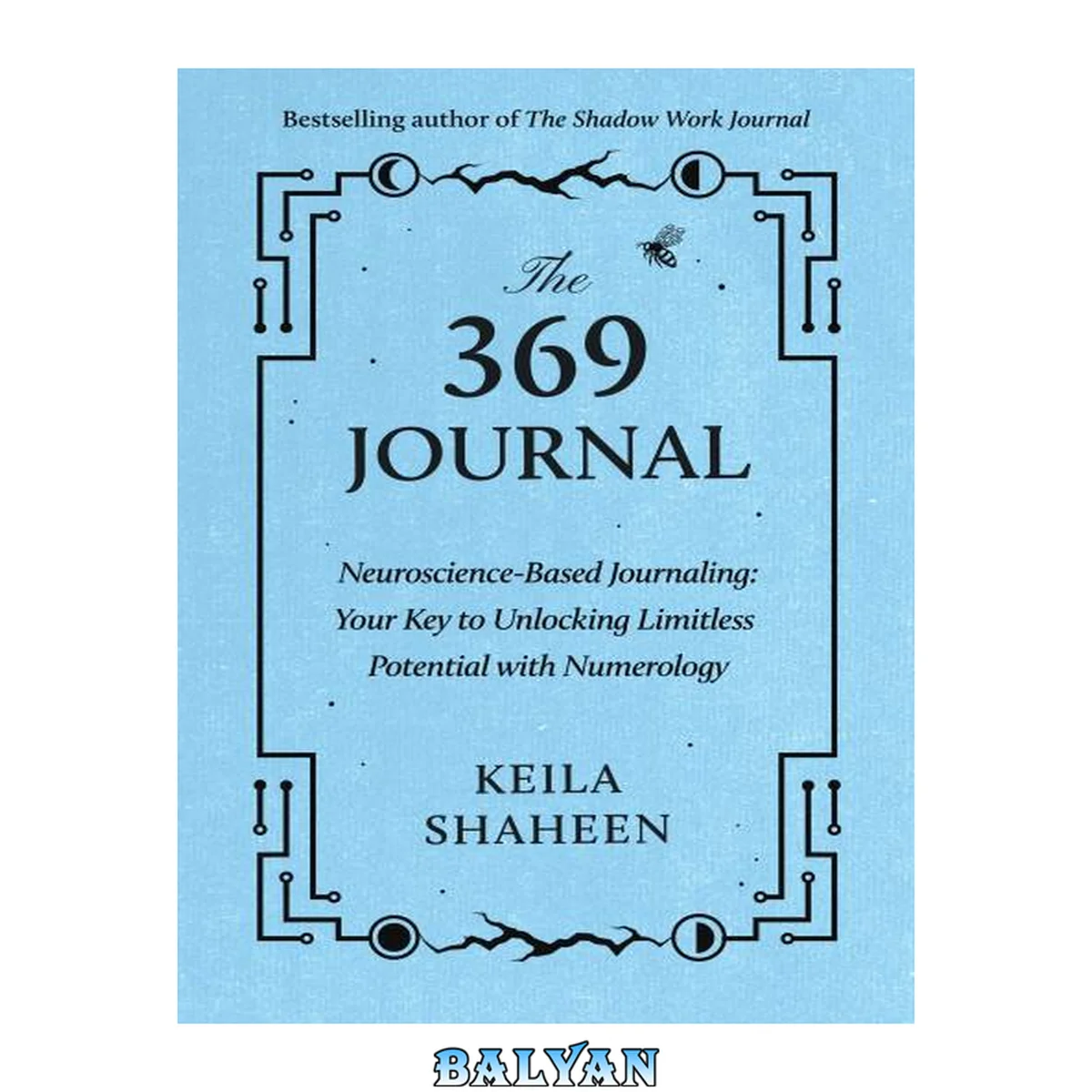 جلد کتاب The 369 Journal : Neuroscience-Based Journaling: Your Key to Unlocking Limitless Potential with Numerology