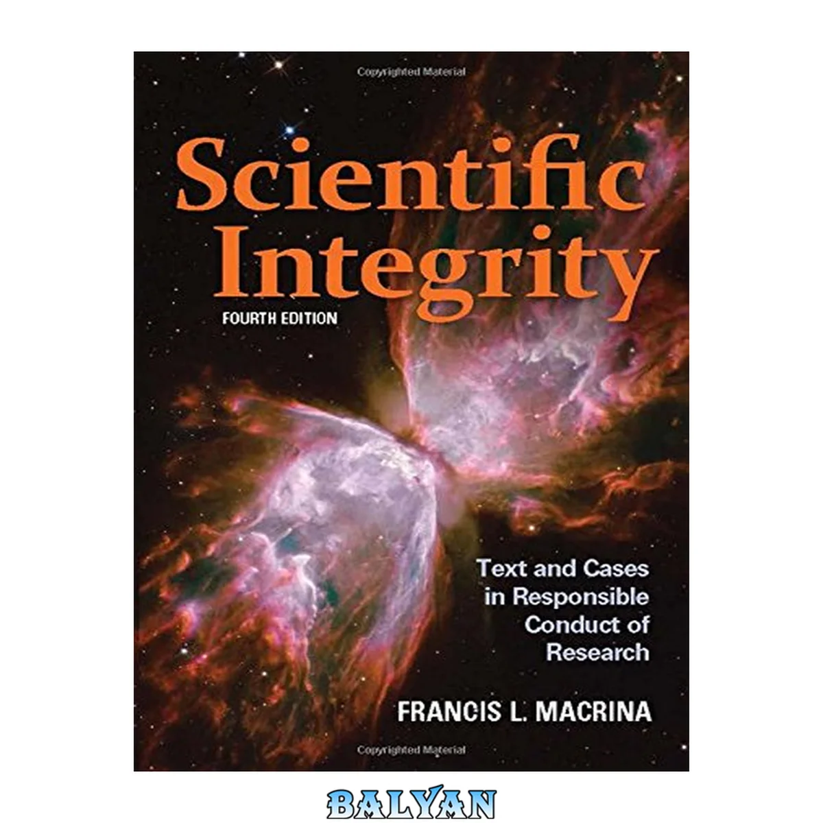 جلد کتاب Scientific integrity: text and cases in responsible conduct of research, 4th Edition