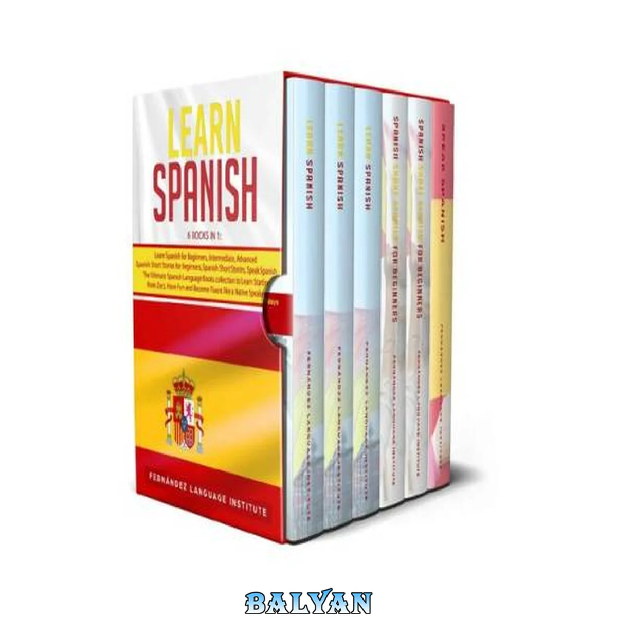 جلد کتاب Learn Spanish: 6 books in 1: The Ultimate Spanish Language Books collection to Learn Starting from Zero, Have Fun and Become Fluent like a Native Speaker