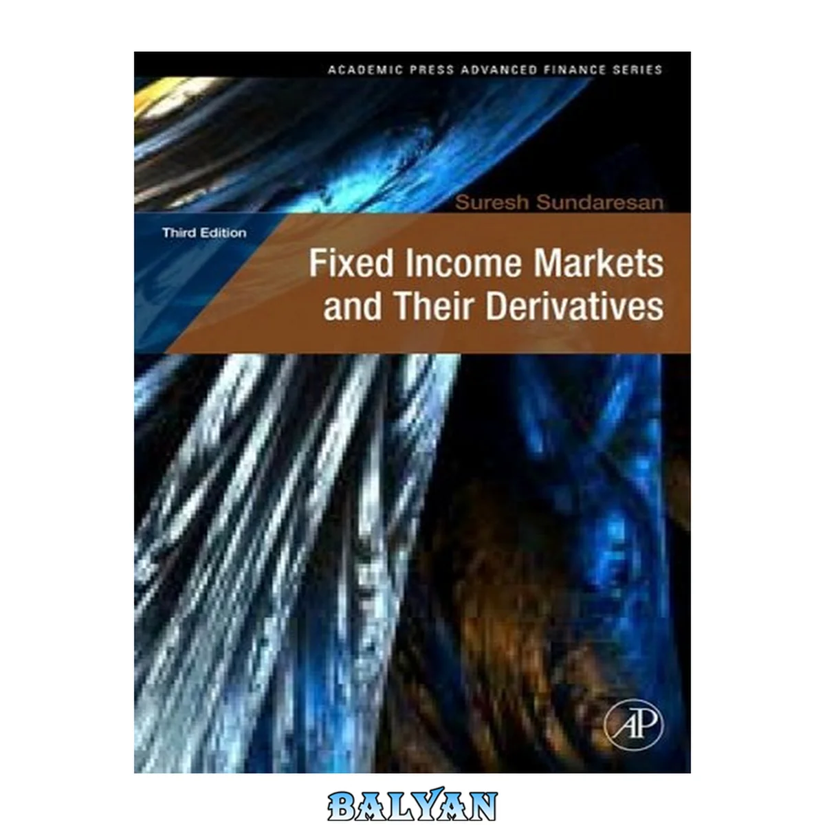 جلد کتاب Fixed Income Markets and Their Derivatives (Academic Press Advanced Finance)