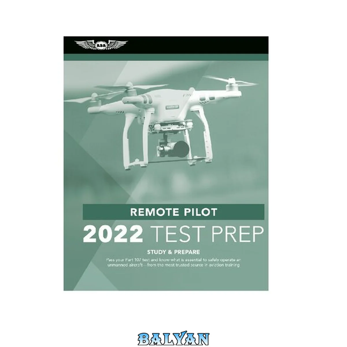جلد کتاب Remote Pilot Test Prep 2022: Study and Prepare: Pass Your Part 107 Test and Know What Is Essential to Safely Operate an Unmanned Aircraft from the Most Trusted Source in Aviation Training
