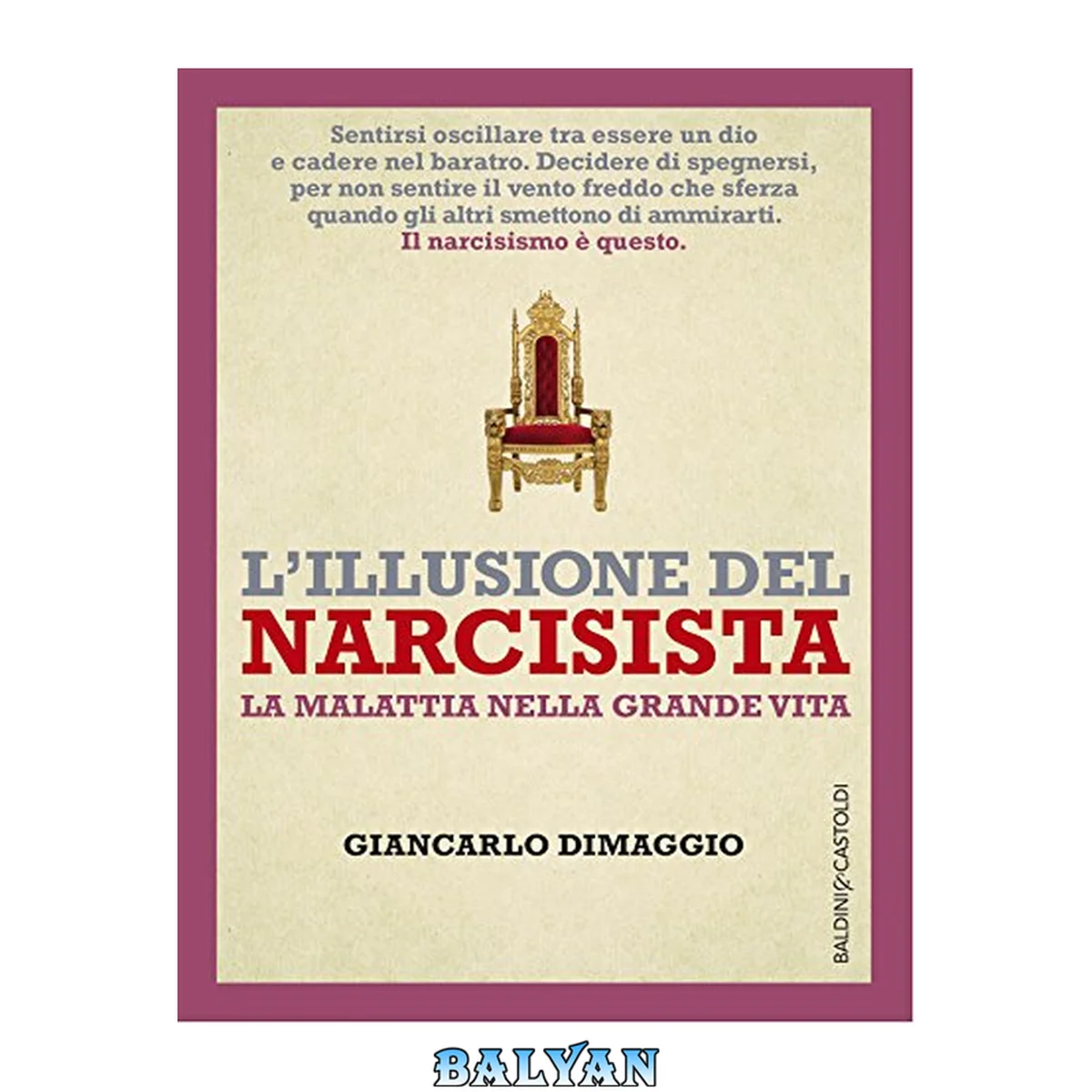جلد کتاب L'illusione del narcisista : la malattia nella grande vita