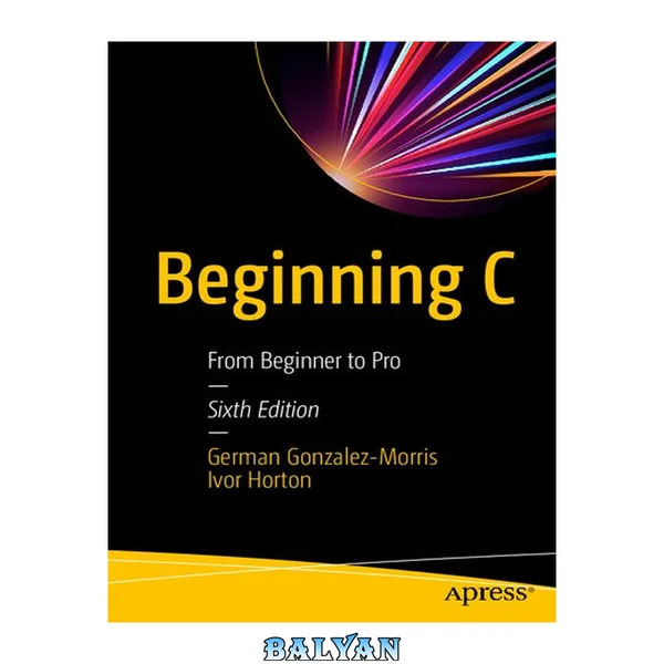 Beginning C - From Beginner to Pro, Sixth Edition
