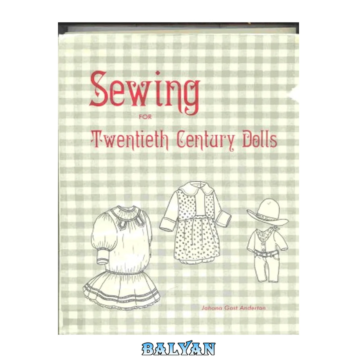جلد کتاب Sewing for Twentieth Century Dolls