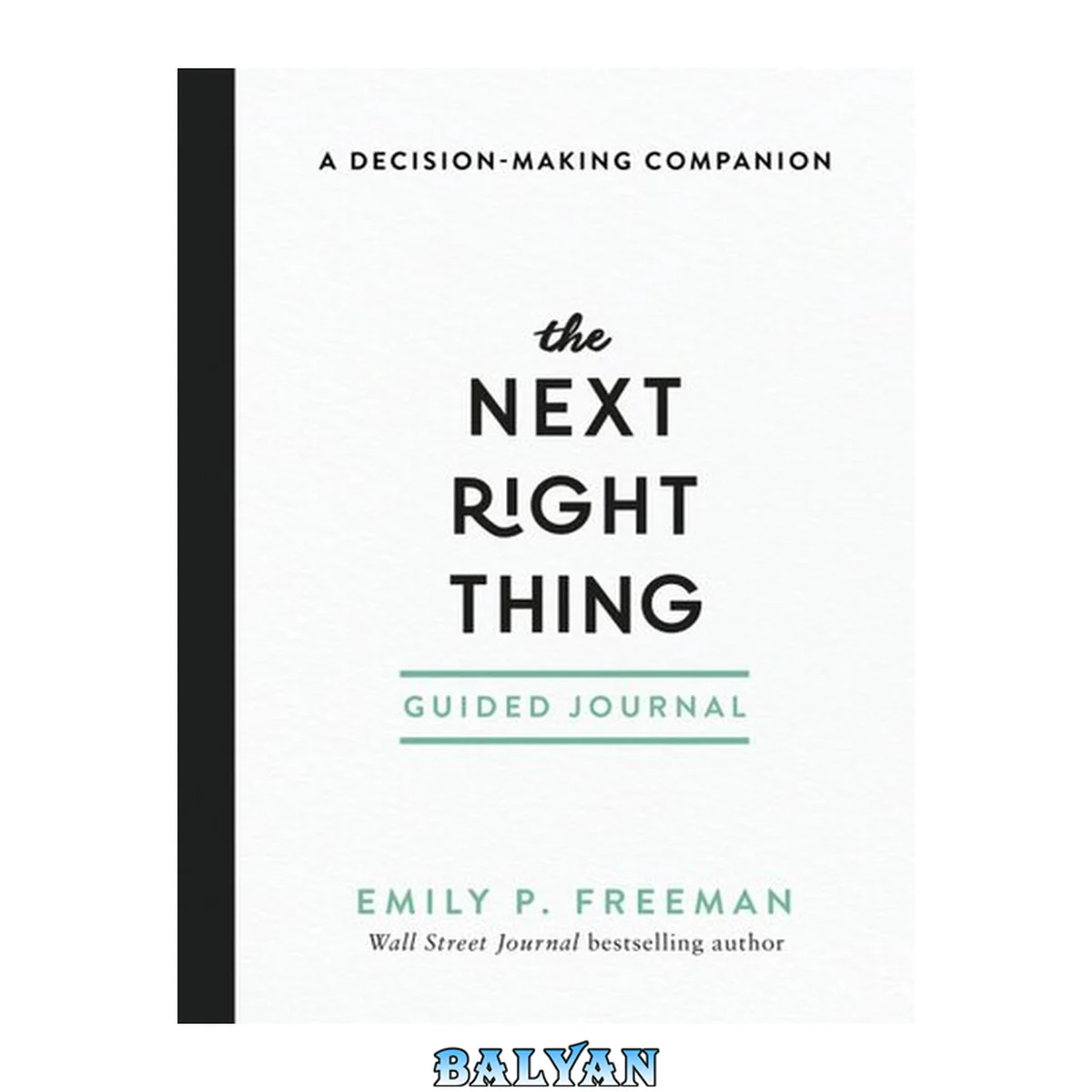 جلد کتاب The Next Right Thing Guided Journal : a Decision-Making Companion