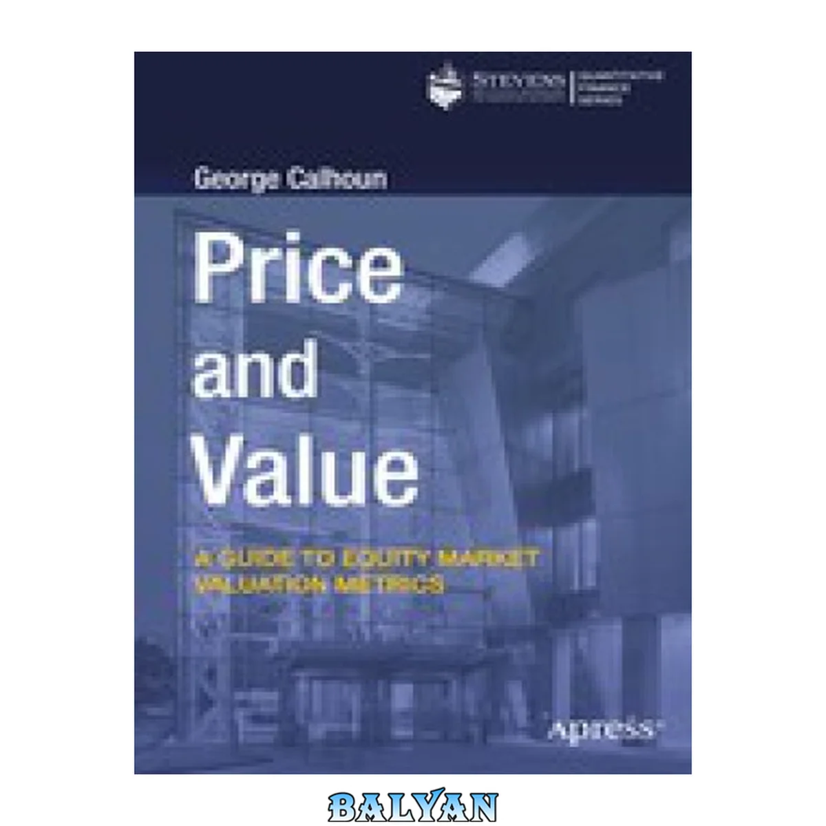 جلد کتاب Price and Value: A Guide to Equity Market Valuation Metrics (Quantitative Finance)