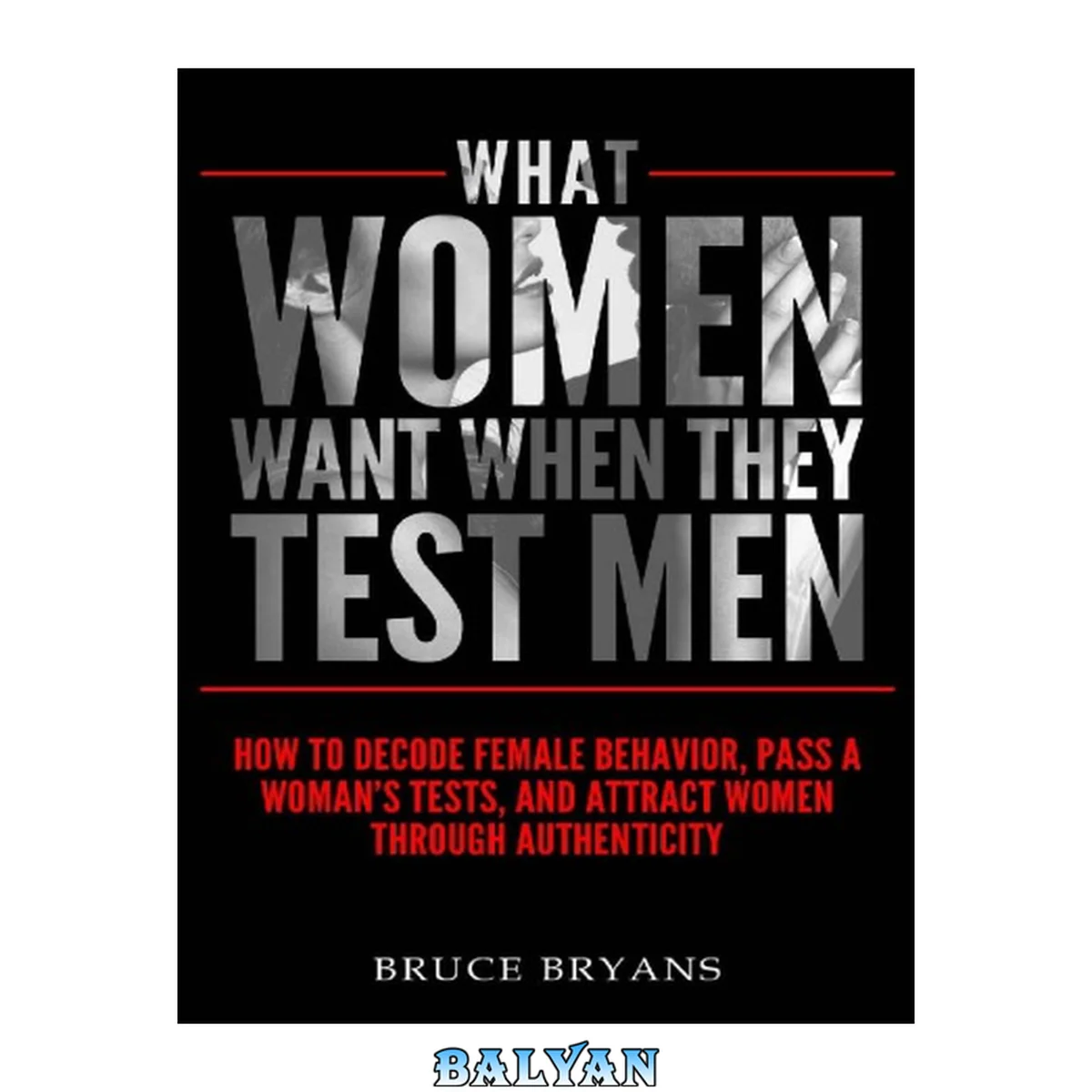 جلد کتاب What Women Want When They Test Men