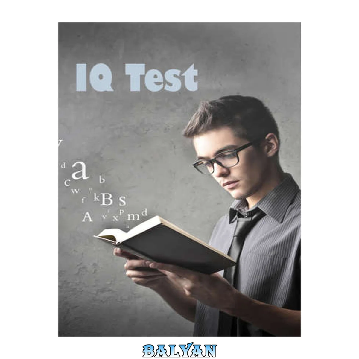 جلد کتاب IQ Tests - Practice Test 400 Question 2020: Practice Test Questions to Boost Your Brain Power 400 Question 2020