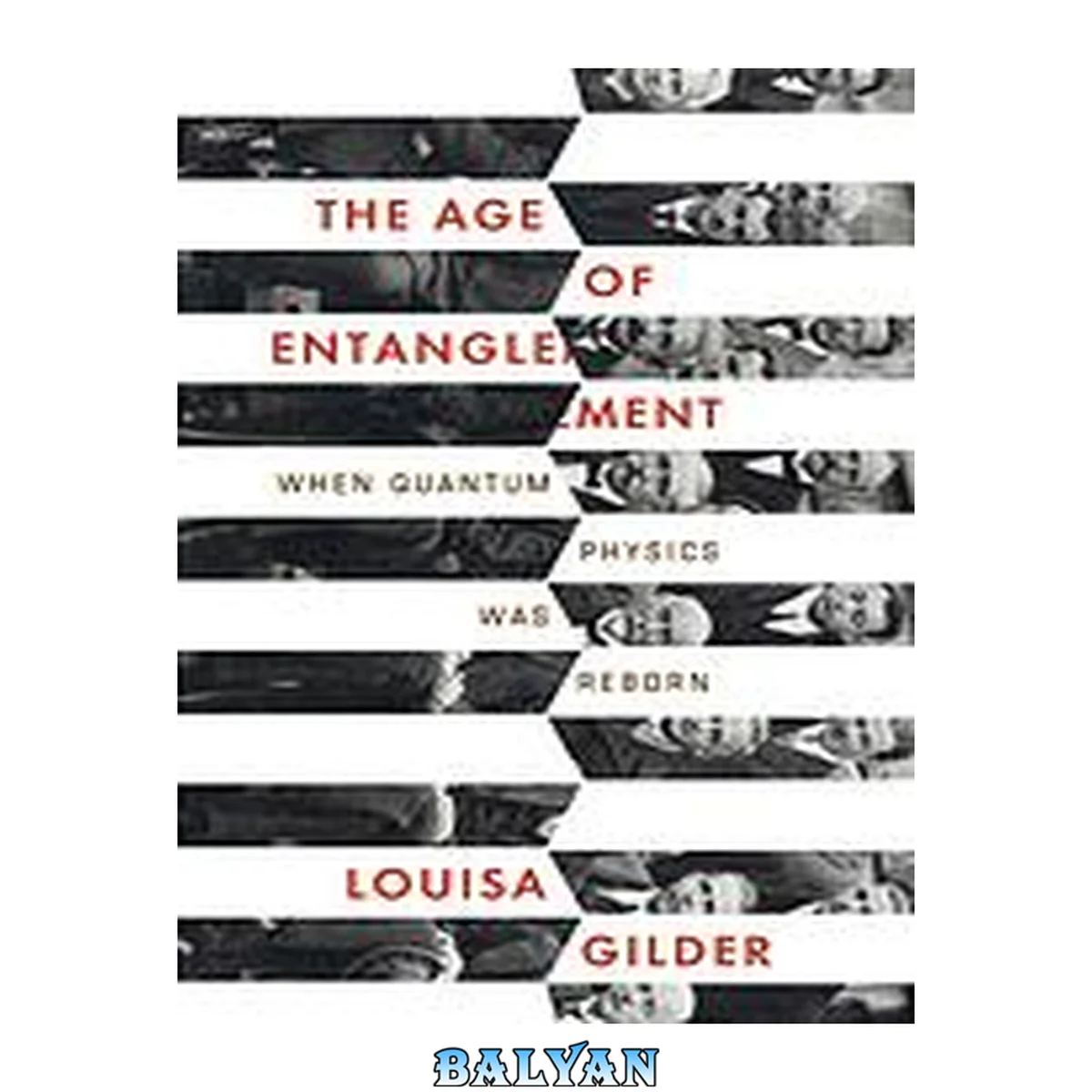 جلد کتاب The age of entanglement : when quantum physics was reborn