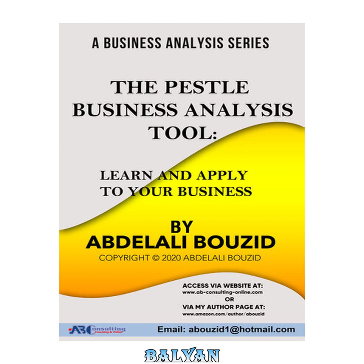 جلد کتاب The PESTLE Business Analysis Tool: To Learn &amp; Apply to Your Business: In aid of your Problem Solving and Decision Making