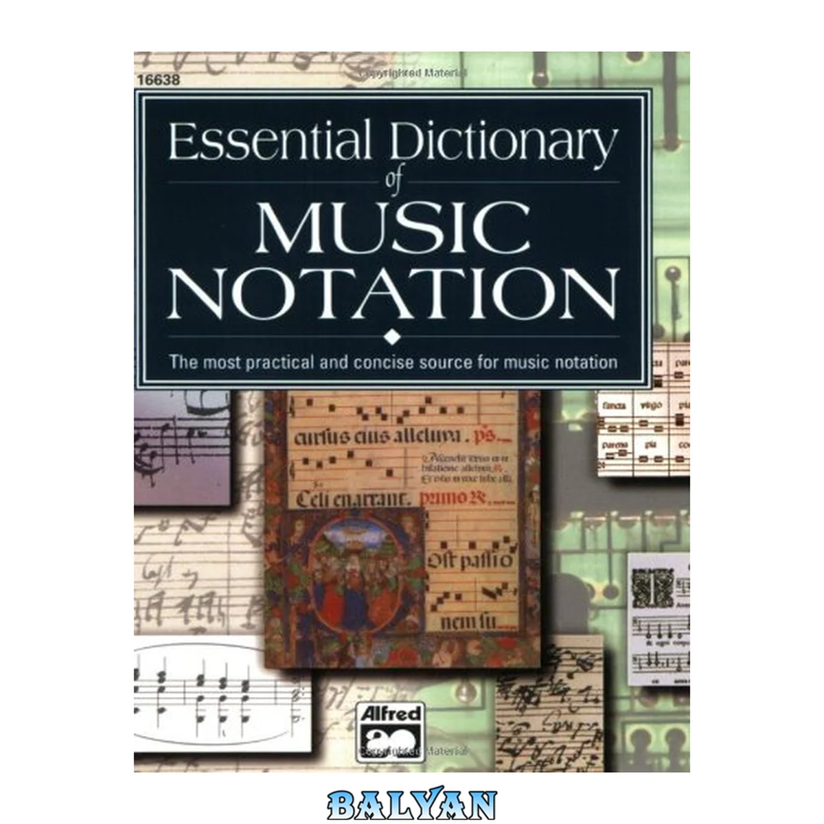 جلد کتاب Essential Dictionary of Music Notation: The Most Practical and Concise Source for Music Notation (The Essential Dictionary Series)