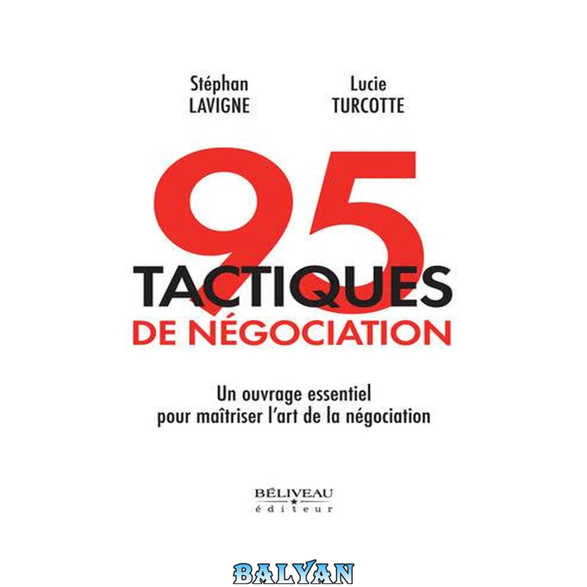 جلد کتاب 95 tactiques de négociation : Un ouvrage essentiel pour maîtriser l'art de la négociation