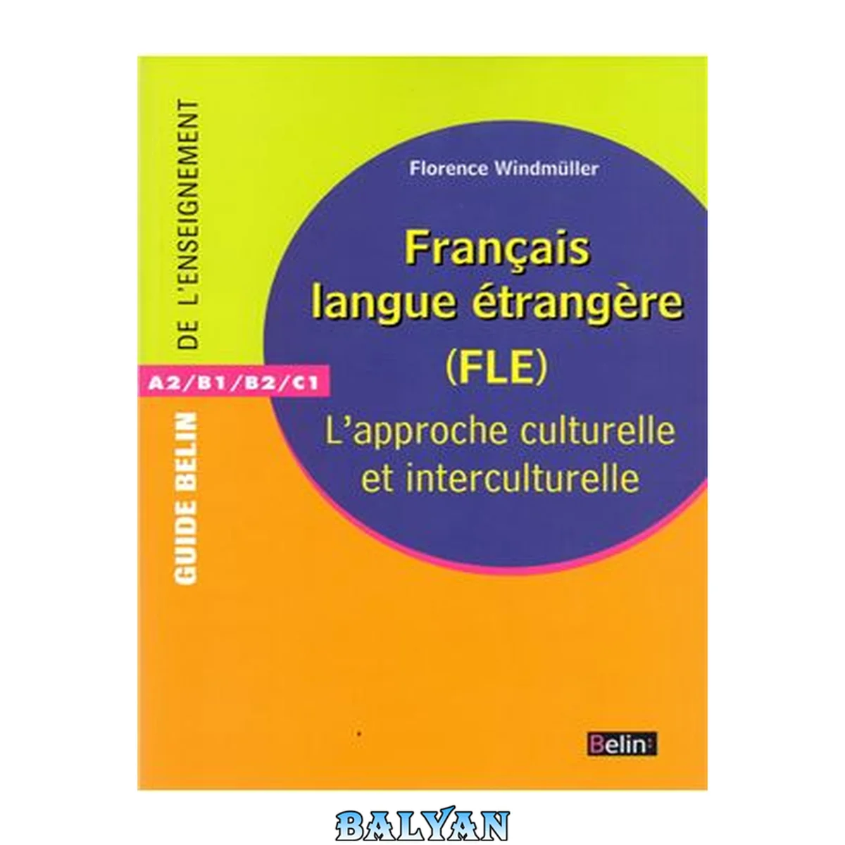 جلد کتاب Français langue étrangère (FLE): L'approche culturelle et interculturelle